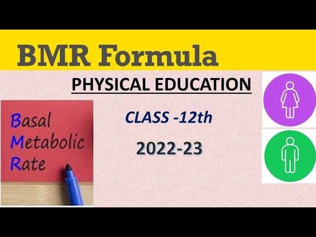 BMR | Physical Education | Class 12 | 2022-23 | CBSE