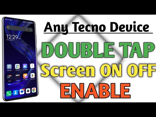 How To Enable Tecno Double Tap Screen ON OFF Setting, Tecno Phone Double Tap Screen On Off Enable