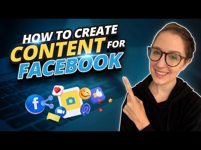 How To Create Content For Facebook