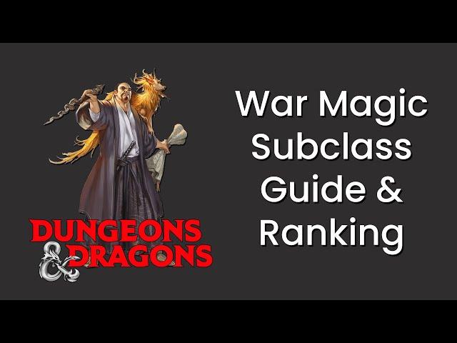 War Magic (Wizard) Subclass Guide and Power Ranking in D&D 5e - HDIWDT