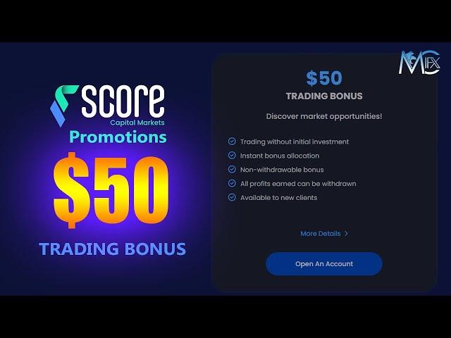 $50 Trading Bonus | Score Capital Markets | Forex No Deposit Bonus 2024 | FXMC