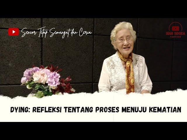 DYING: REFLEKSI TENTANG PROSES MENUJU KEMATIAN