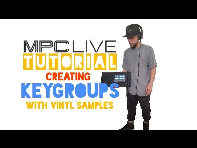 Akai MPC LIVE Tutorial Creating Keygroups with Vinyl Samples FREE D/L