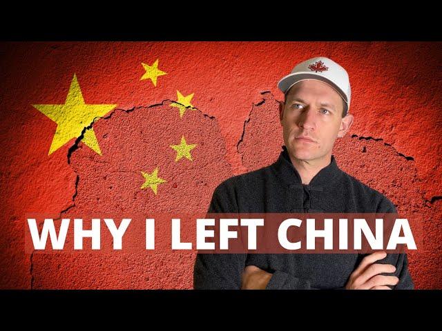 Why I Left China After 10 Years....and moved to Canada