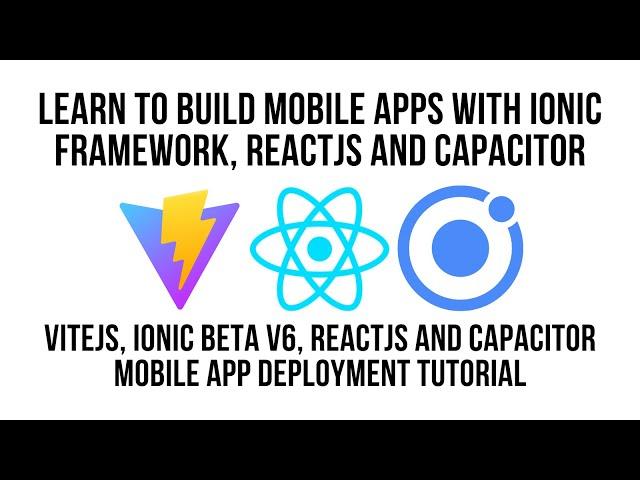 Vite, Ionic React Mobile Device Deployment Tutorial