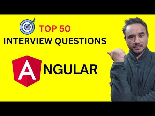 Top 50 Angular Interview Questions