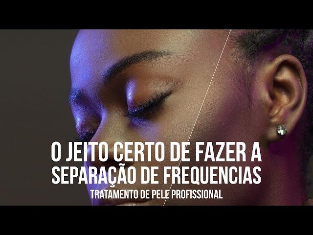 Tutorial - Entendendo o jeito certo de usar a separação de frequências - Photoshop CC 2017 