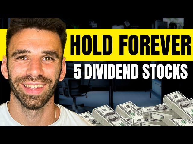 5 Best Dividend Stocks to Buy and Hold Forever