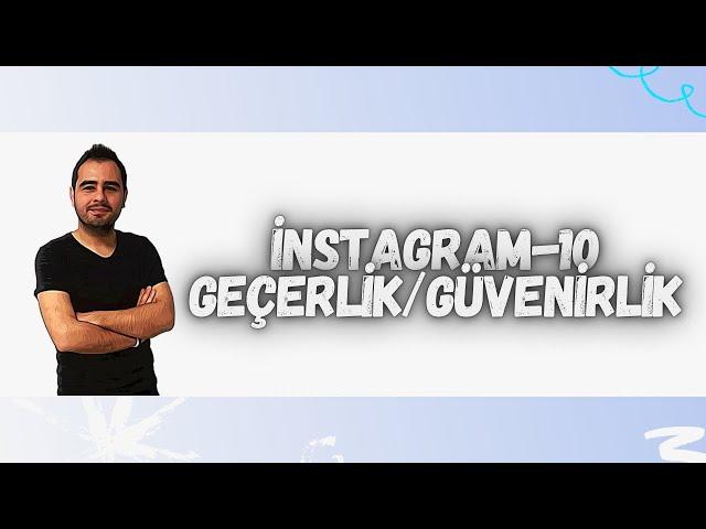 10)GÜVENİRLİK GEÇERLİK ÖZET VE SORU ÇÖZÜMÜ-1 (TANIM/GENEL BAKIŞ)