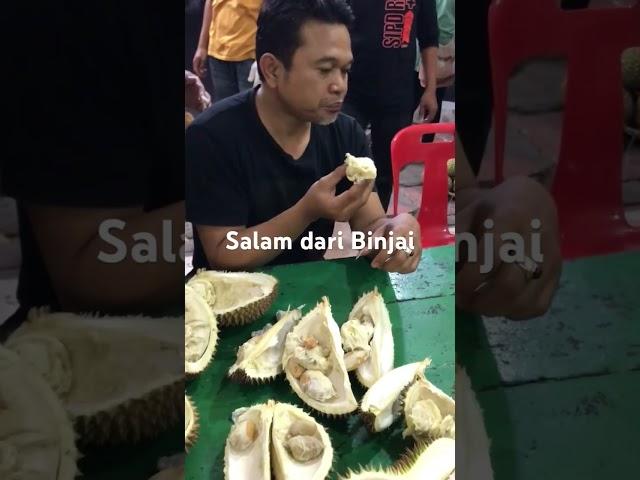 SALAM DARI BINJAI | MAKAN DUREN