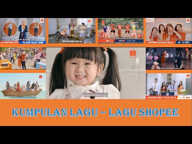 Kumpulan lagu shopee disukai anak-iklan shopee