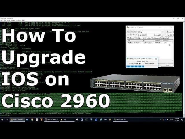 How To Upgrade Cisco IOS On 2960 Switch