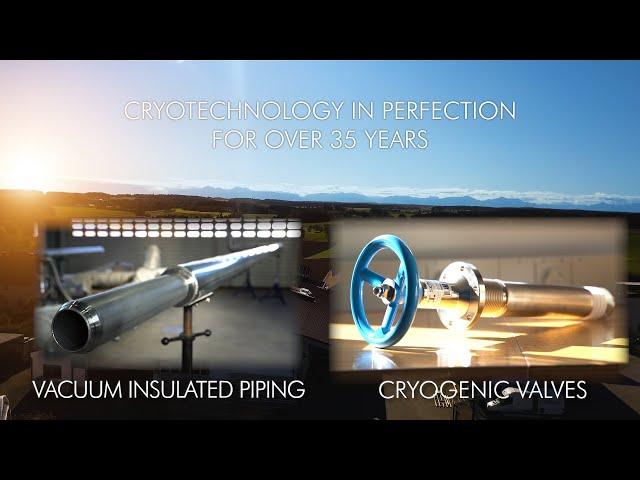 BUTTING CryoTech - Cryogenic Transfer with Vacuum Insulated Piping (VIP) and Cryogenic Valves