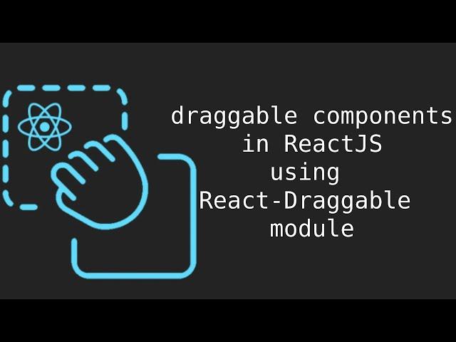 Create draggable components in ReactJS using React-Draggable module