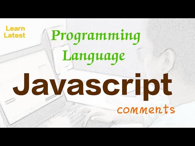 javascript tutorial for beginners|| javascript comments||Learn latest 2024 #learnlatest