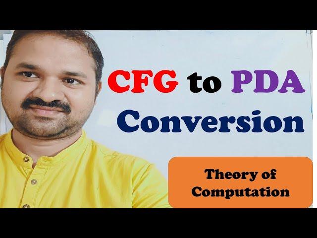 CFG to PDA Conversion || Construction of PDA from CFG || Equivalence of CFG and PDA || TOC || FLAT