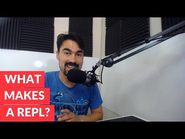 What makes a repl?