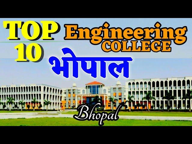 Top 10 engineering colleges in Bhopal. Best engineering colleges in Bhopal. Top Ten btech in bhopal.