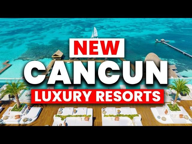 NEW | Top 7 MOST Luxury All-Inclusive Resorts in Cancun 2024