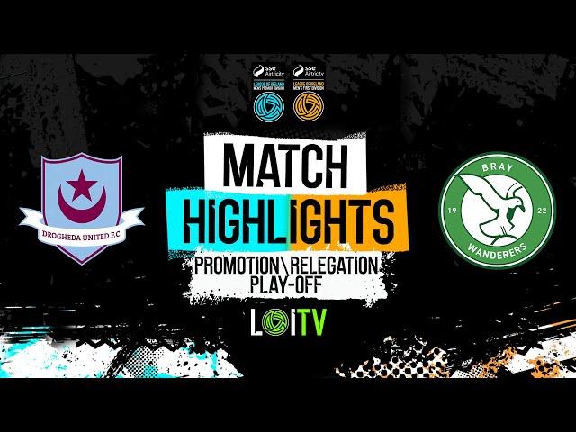 SSE Airtricity Promotion/Relegation Play-Off | Bray Wanderers 1-3 Drogheda United