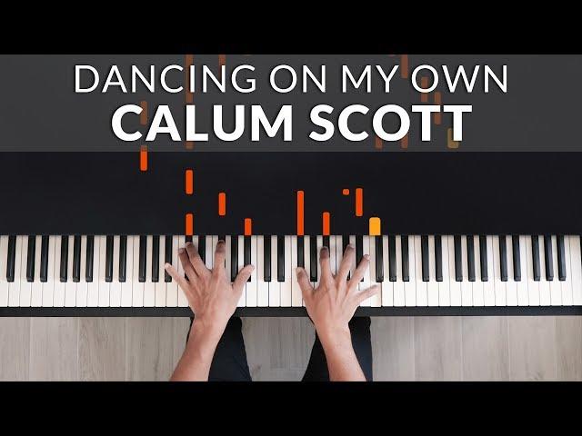 Dancing On My Own - Calum Scott | Tutorial of my Piano Cover