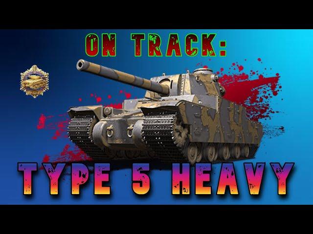 On Track: Type 5 Heavy ll Wot Console - World of Tanks Modern Armor