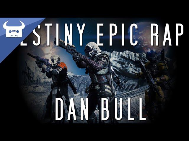 DESTINY EPIC RAP | Dan Bull