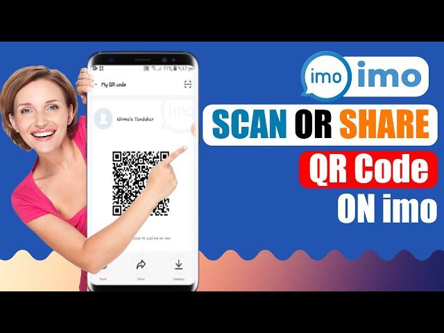 QR Code on IMO : How to Share and Scan QR Code on IMO?