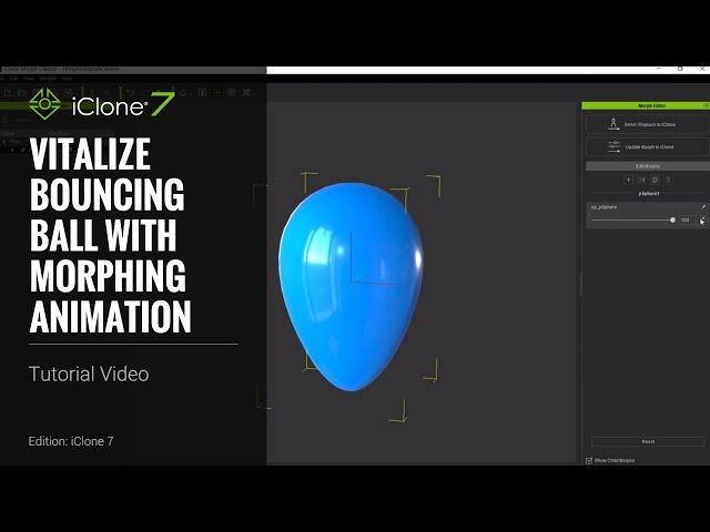 iClone 7 Tutorial - Vitalize Bouncing Ball with Morphing Animation