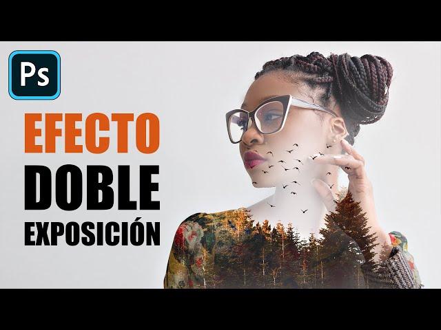 Efecto de Doble Exposición con Photoshop en pocos pasos