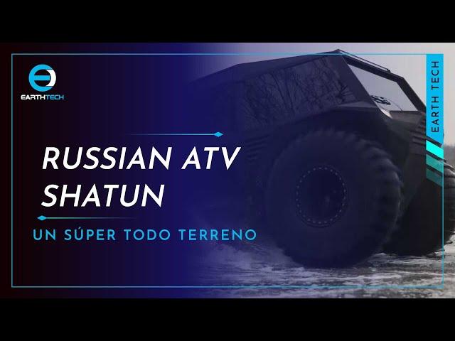 ¡RUSSIAN ATV SHATUN! Un mega auto todo terreno 4X4