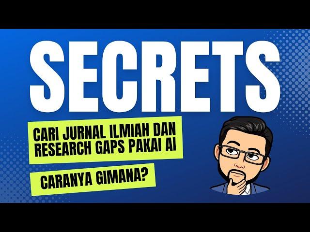 Strategi Mencari Jurnal Ilmiah dan Research Gaps dengan AI: Panduan Lengkap