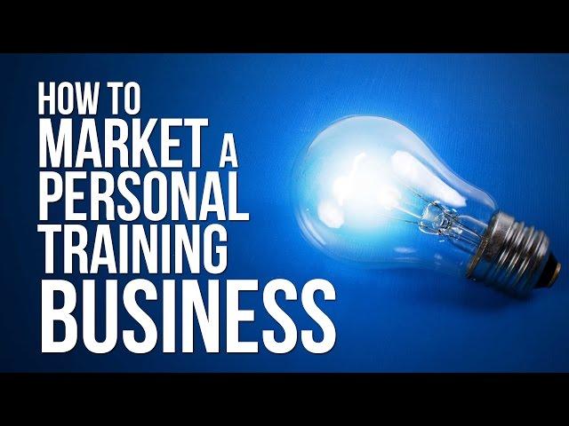 How to market a personal training business