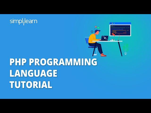 PHP Programming Language Tutorial | PHP Tutorial For Beginners | PHP For Beginners | Simplilearn