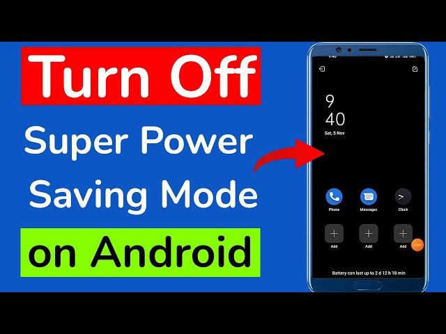 How to Turn Off Super Power Saving Mode on Android?