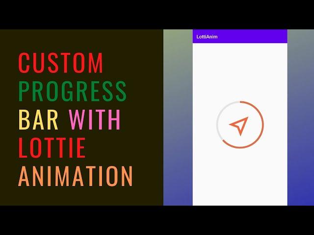 Lottie animation as a custom progress bar || Android beginners Tutorial