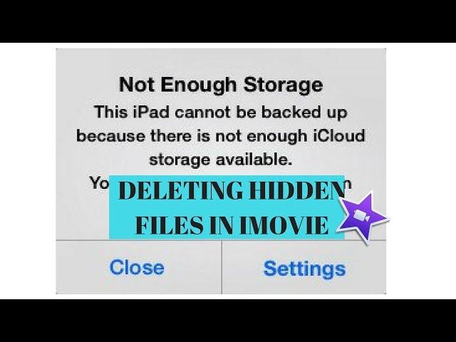 Deleting Hidden Files in iMovie (getting 32 GB of storage!)