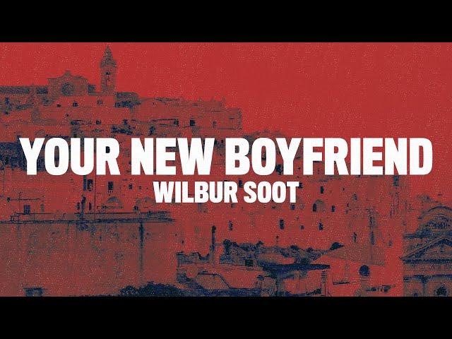 Wilbur Soot - Your New Boyfriend (Lyrics) "but he's in your bed and I'm in your twitch chat"