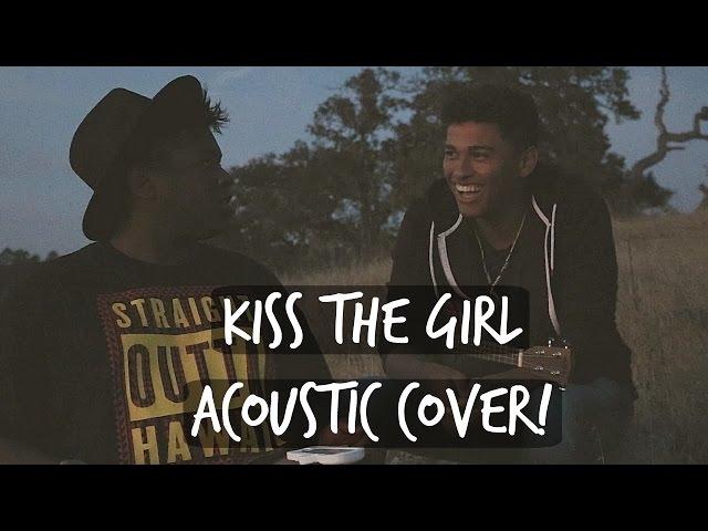 Kiss the girl acoustic cover!