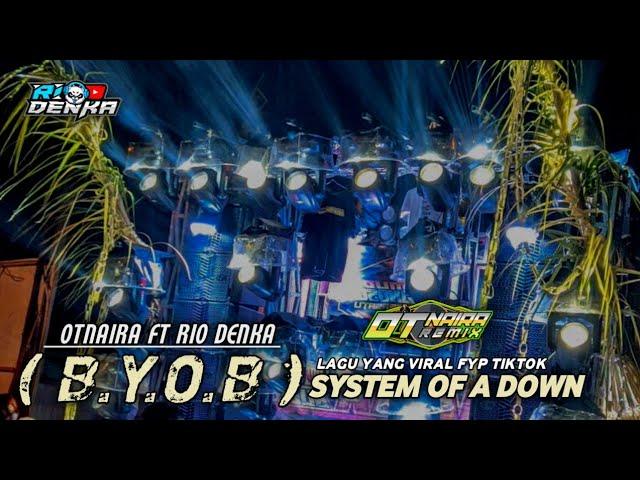 System of a down, B.Y.O.B fyp tiktok. || Rio denka ft otnaira remix ||