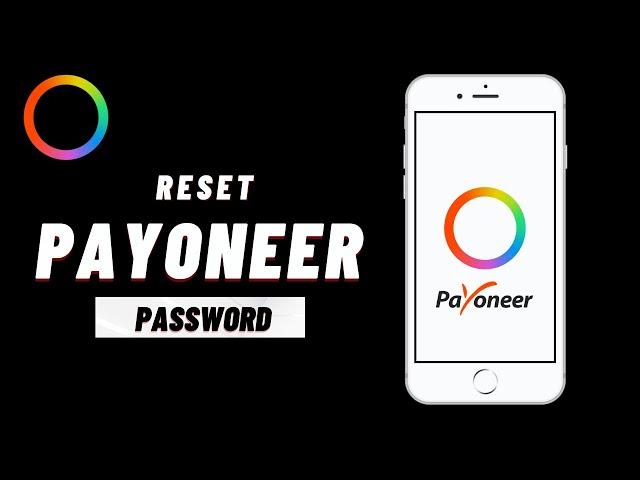 How to Reset Payoneer Password