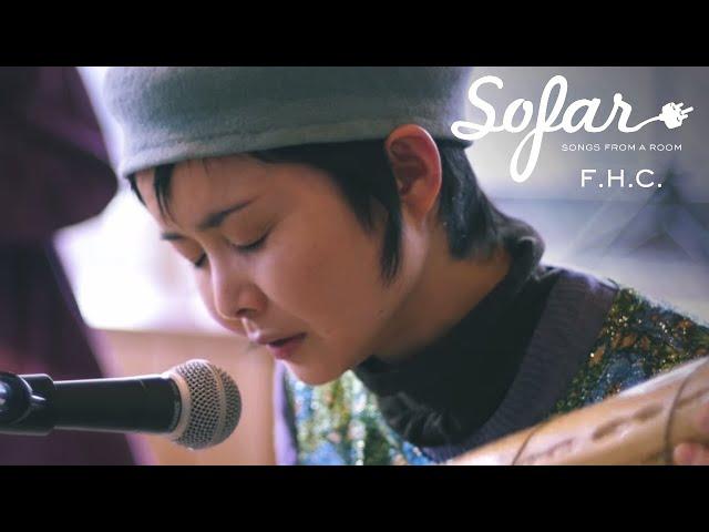 F.H.C. - The Last Straw | Sofar Sapporo