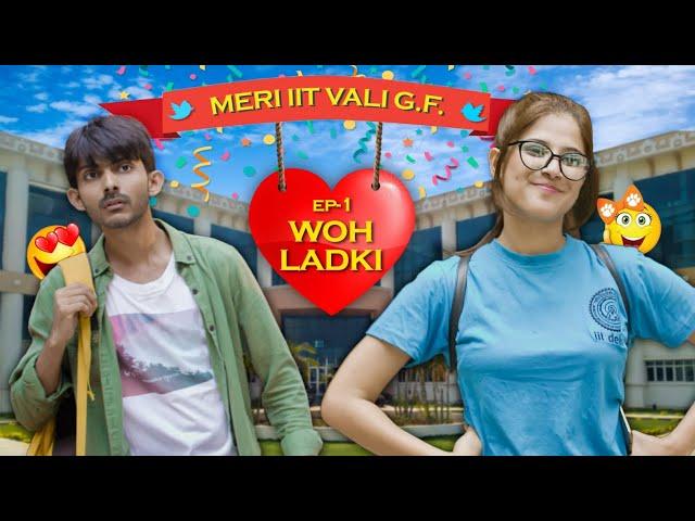 Ep (-1) Woh IIT ki Ladki || Meri IIT Vali G.f || Web Series || SwaggerSharma