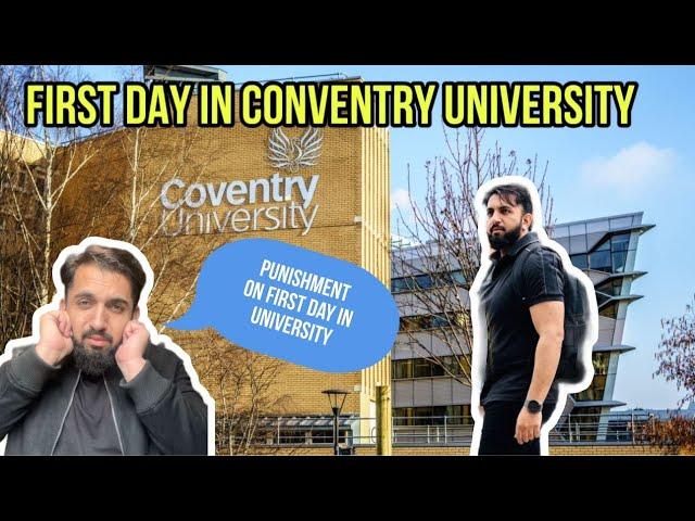 FIRST DAY IN COVENTRY UNIVERSITY UK (  master's student )