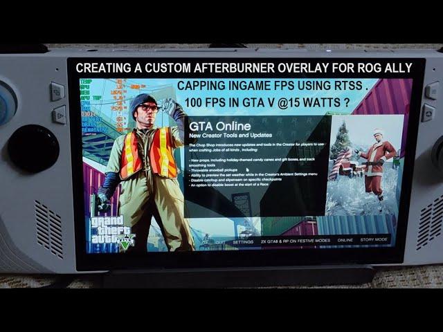 Creating a Custom Afterburner Overlay For Rog Ally | Capping Ingame FPS with RTSS | Testing in GTA V