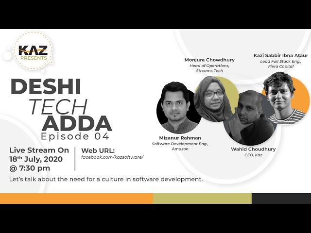 Kaz Presents: Deshi Tech Adda - Episode 04