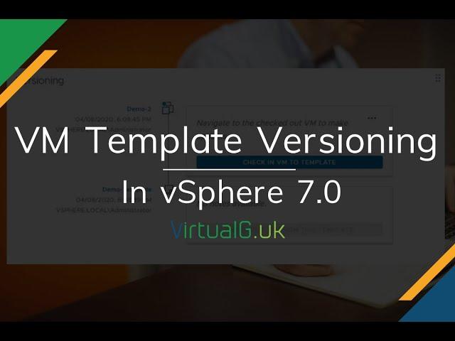 VM Template Versioning in VMware vSphere 7 0