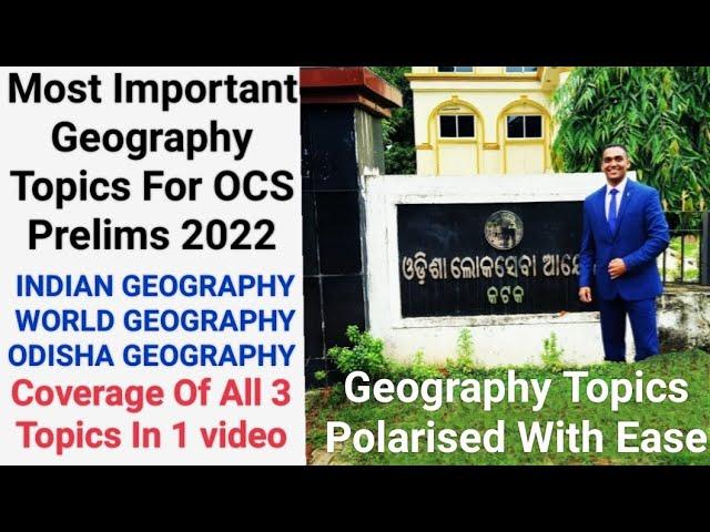 Geography Most Important Topics For OPSC OAS/OCS 2022-23 Prelims| Suraj Nayak S| #Odisha Geography |