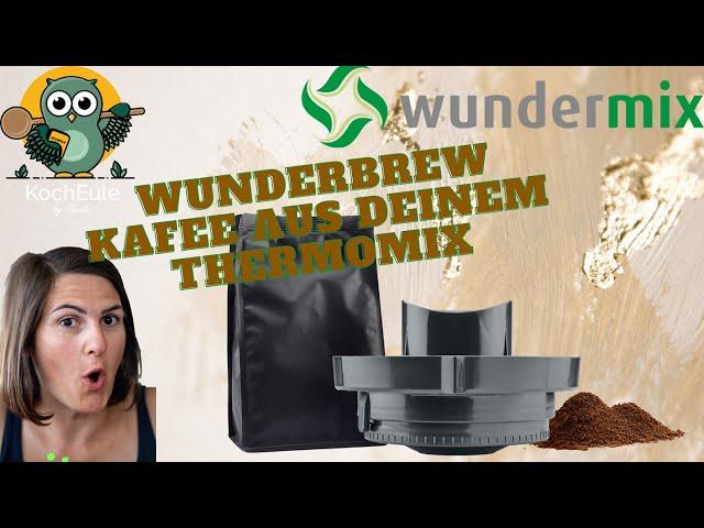 NEU!! Kaffee aus deinem Thermomix? | WunderBrew Kaffee-Filter TM6 TM5 | Wundermix ️ 𝑲𝒐𝒄𝒉𝑬𝒖𝒍𝒆