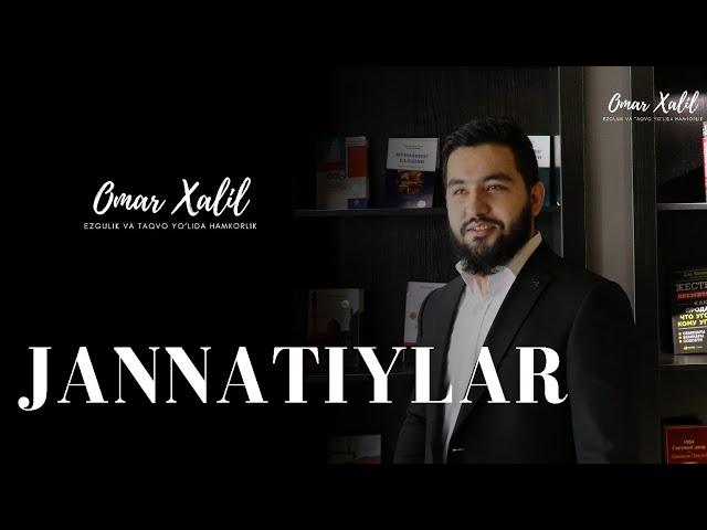 Jannat va jannatiylarning sifatlari | Omar Xalil